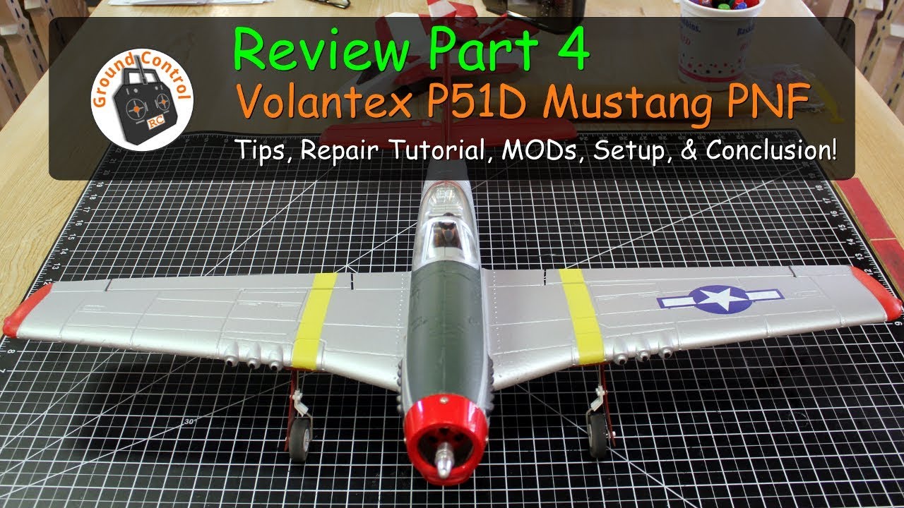 Review Part 4 - Volantex 768-1 P51D Mustang 750mm PNF - Tips, Tutorial, MODs, Setup, & Conclusion!