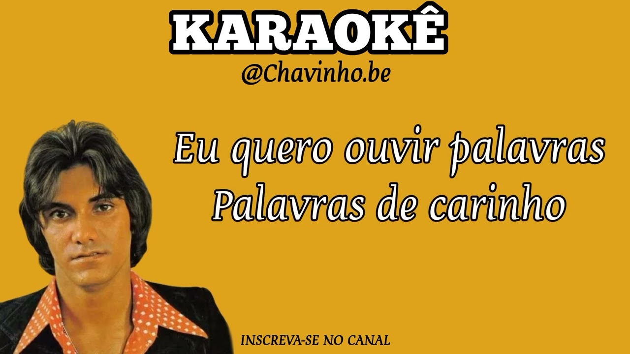 CARLOS ALEXANDRE - PALAVRAS DE CARINHO - KARAOKÊ
