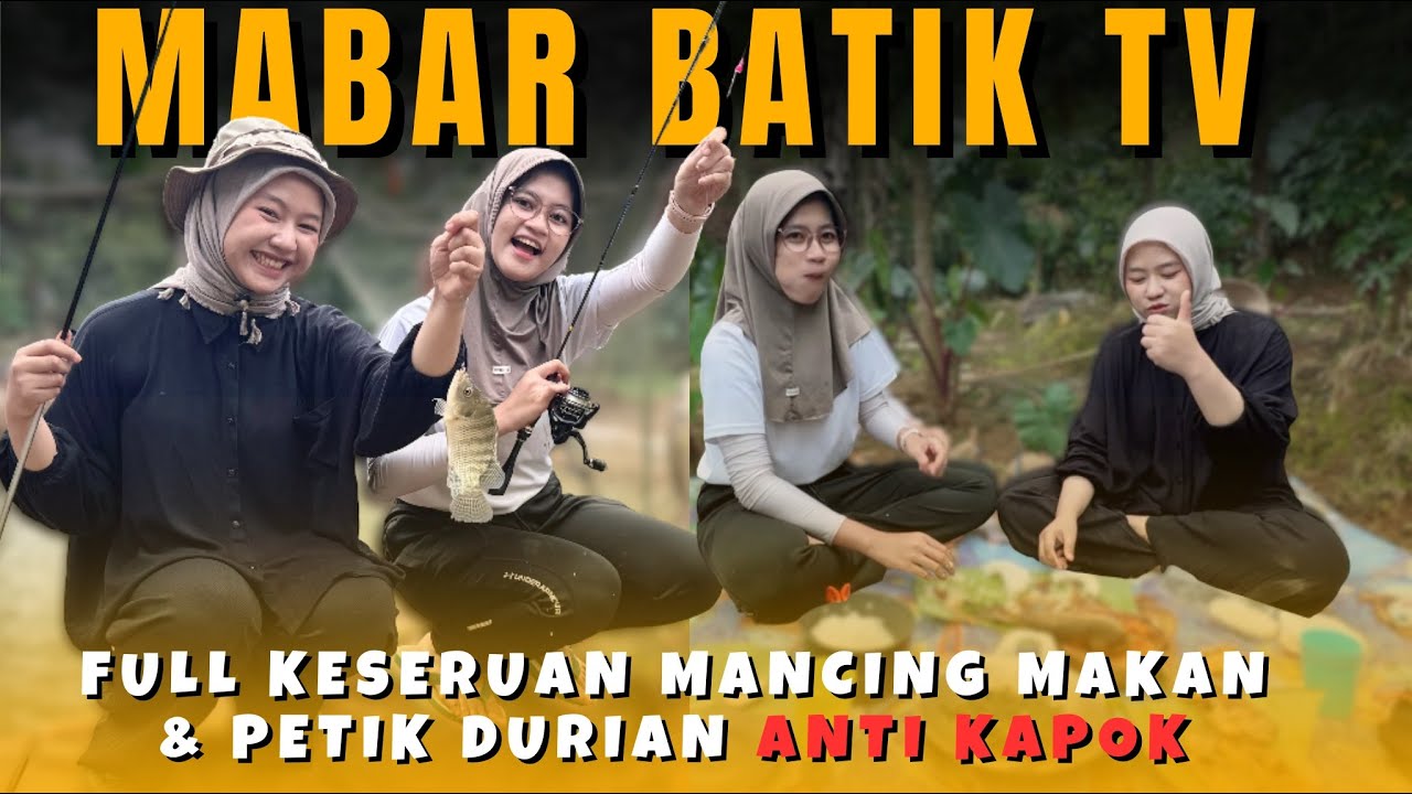 MANCING, MASAK, MANJAT POHON DURIAN, MAKAN BARENG DI KOLAM KAKEK DI TENGAH HUTAN BARENG BATIK TV