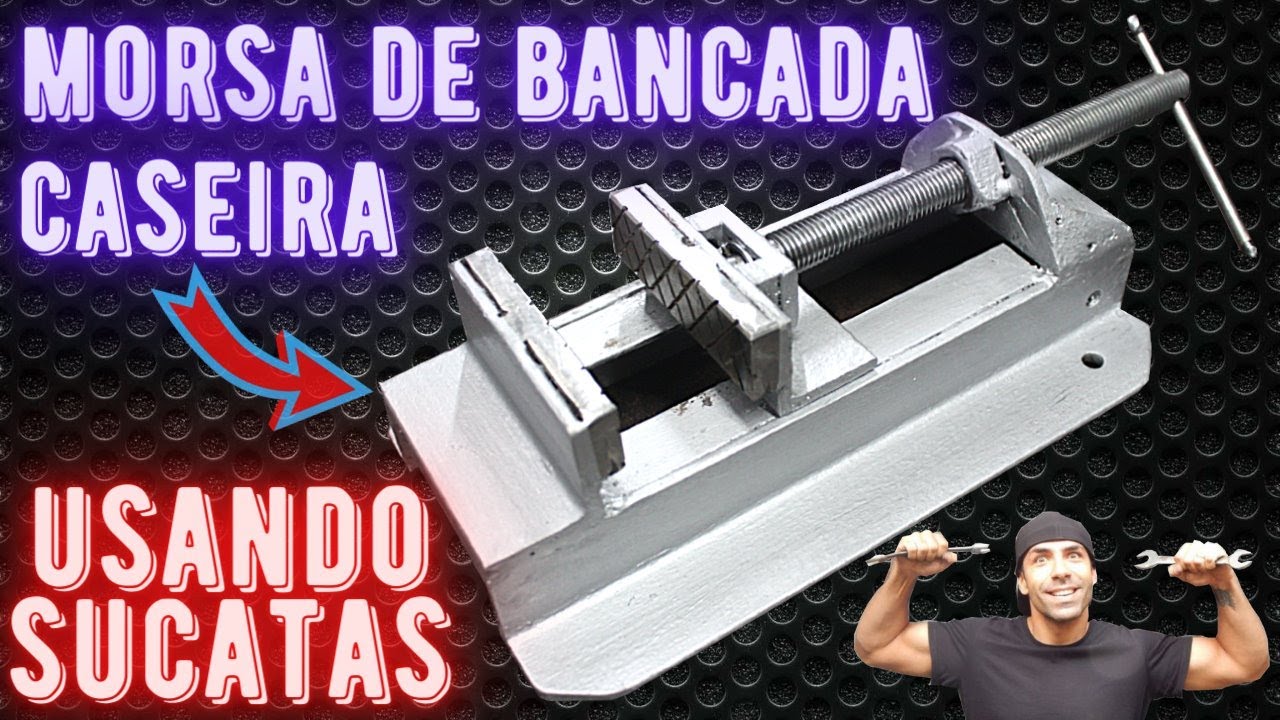 MORSA DE BANCADA CASEIRA - APRENDA COM O LOUCO POR FERRAMENTAS - PASSO A PASSO 🤪🛠