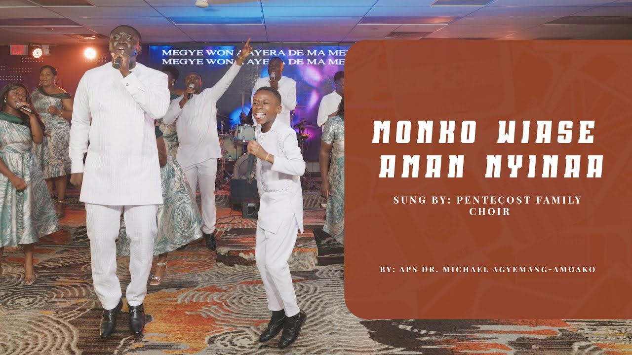 Monko Wiase Aman Nyinaa [Praise Medley]-Prophetic Songs by Aps Dr Michael Agyemang-Amoako-PFC COPUSA