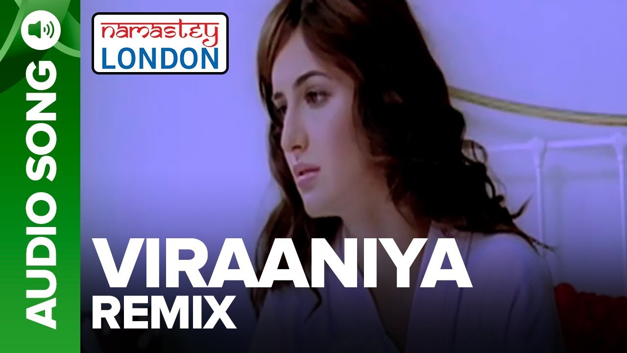 VIRAANIYA - Remix | Namastey London | Akshay Kumar, Katrina Kaif