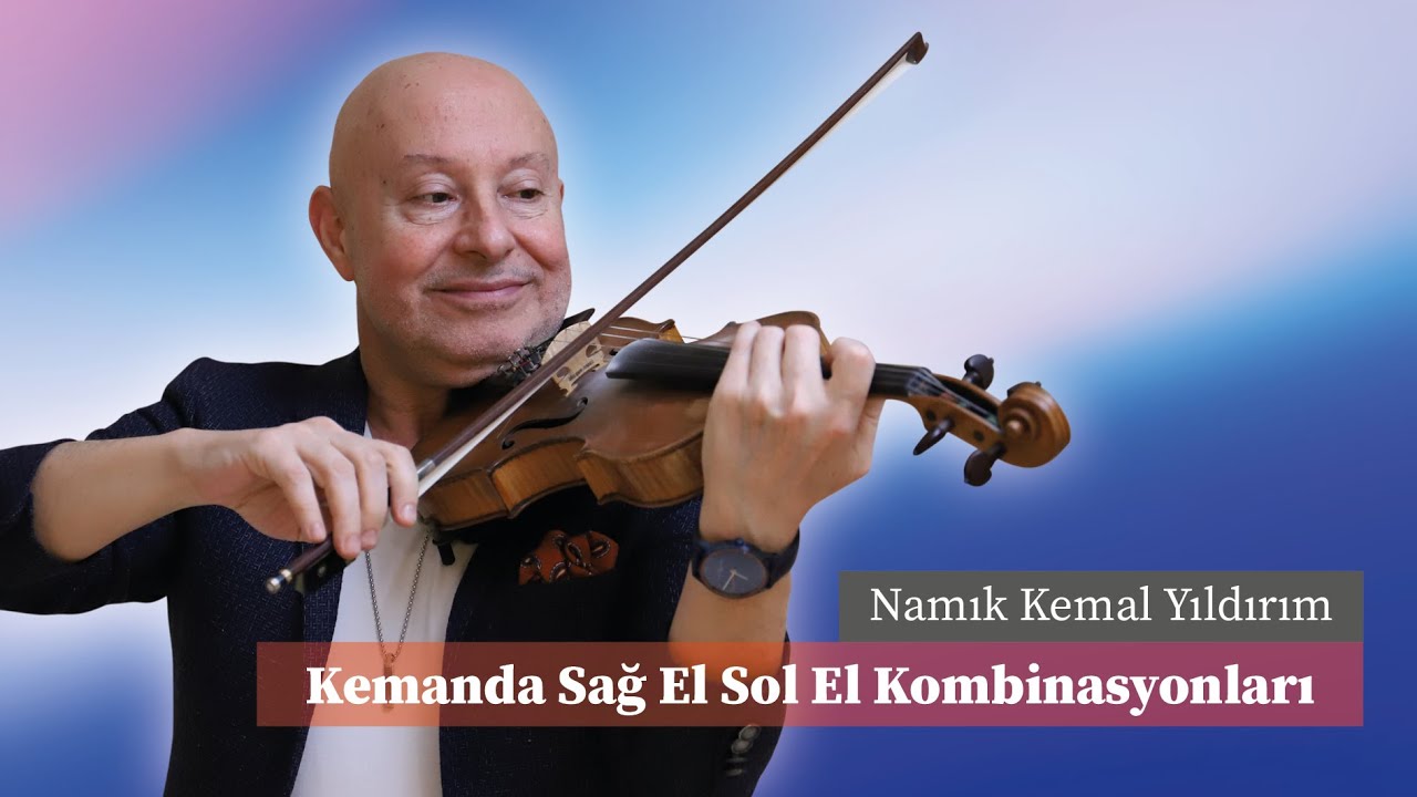 Keman Dersi-2: Kemanda Sağ El-Sol El Kombinasyonları