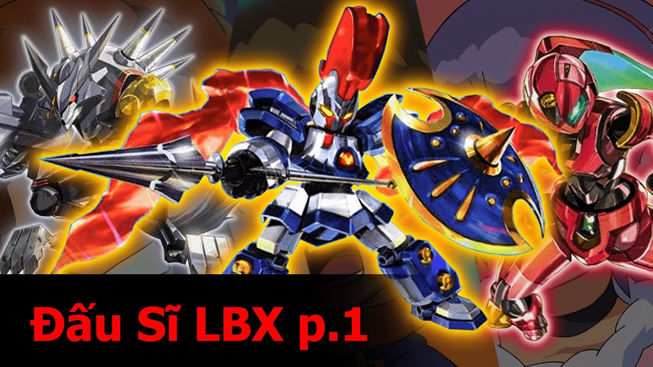 Những Chiến Binh Model Kit Nhựa Tuổi Thơ?! — Đấu Sĩ LBX Mùa 1 (Phần 1)