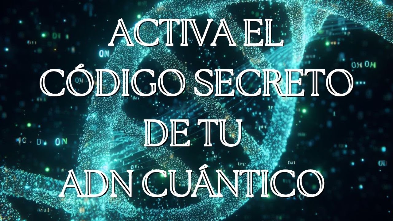 💥DESBLOQUEA tu PODER | Activa el CÓDIGO SECRETO de tu ADN y da un SALTO CUÁNTICO a otra REALIDAD 🚀🦋