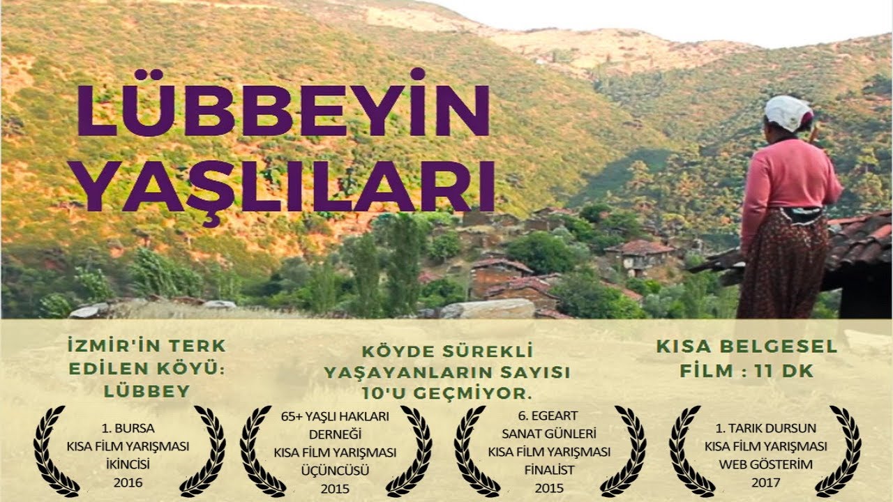 Lübbeyin Yaşlıları | İzmir'de hayalet köy olarak bilinen Lübbey Köyü  | Ödüllü kısa belgesel