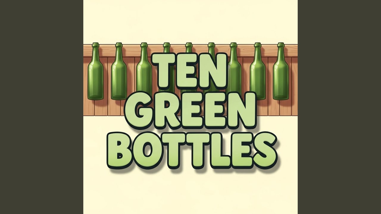 Ten Green Bottles