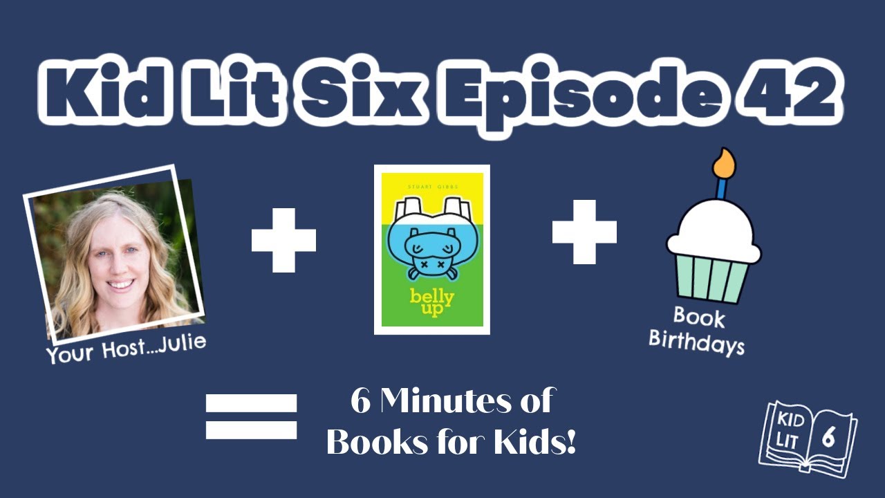 Books for Kids: Kid Lit Six Episode 42