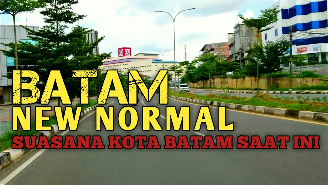 suasana kota batam sekarang || new normal jalanan batam masih sepi