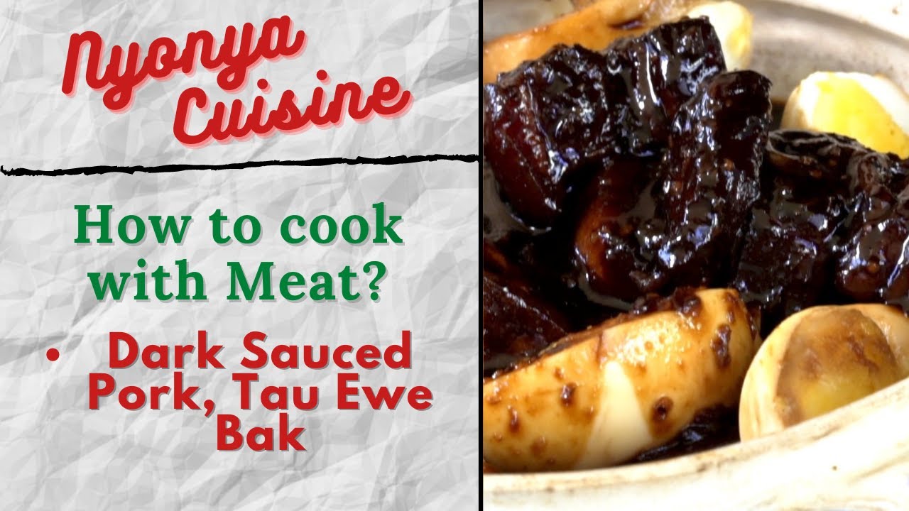Tau Ewe Bak | Dark Sauced Pork -  Nyonya Pearly Kee