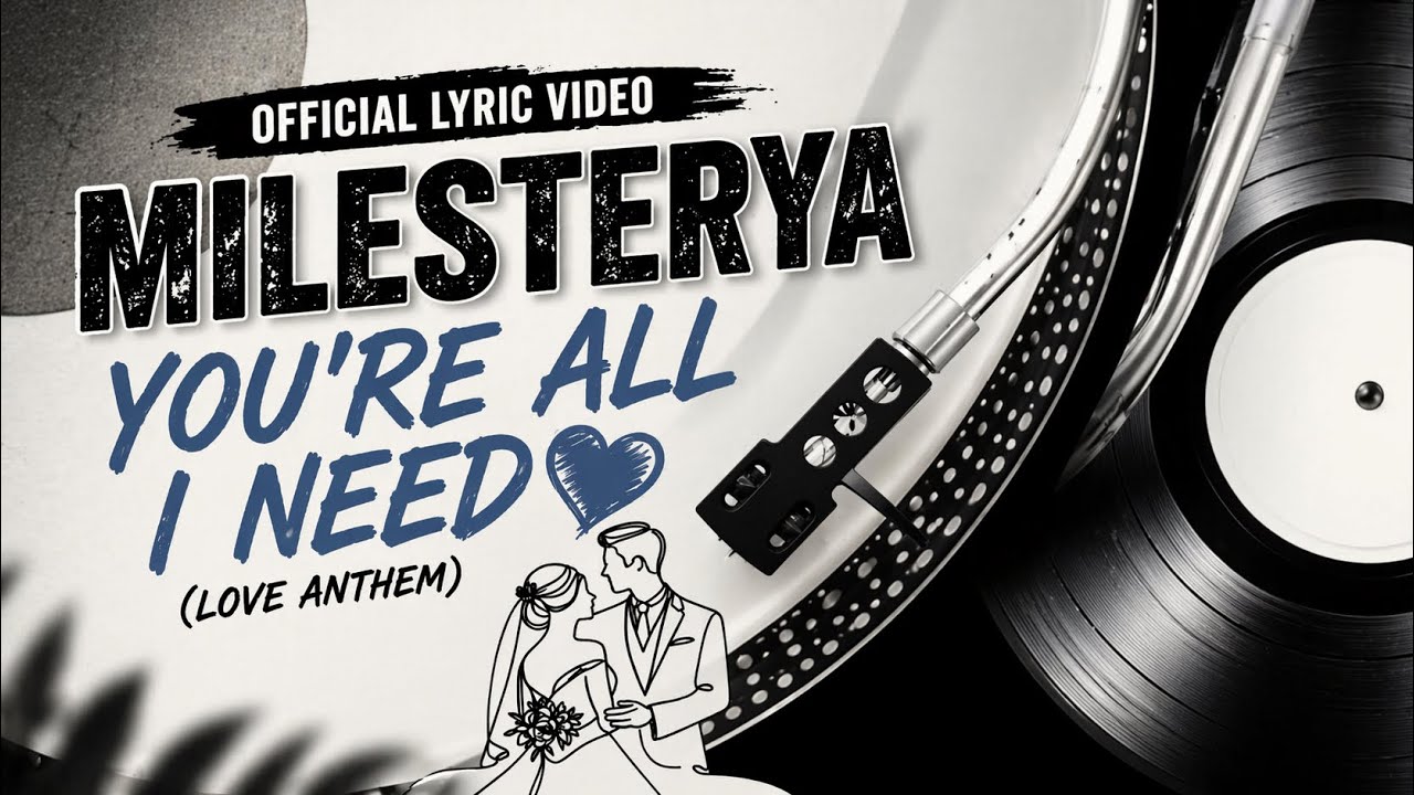 You’re All I Need • Love Anthem (Official Lyrics ) by Milesterya 