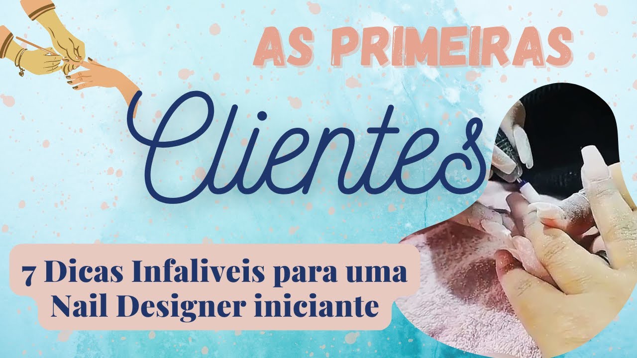 Como conseguir as primeiras CLIENTES - Nail Designer - por Andressa Nails
