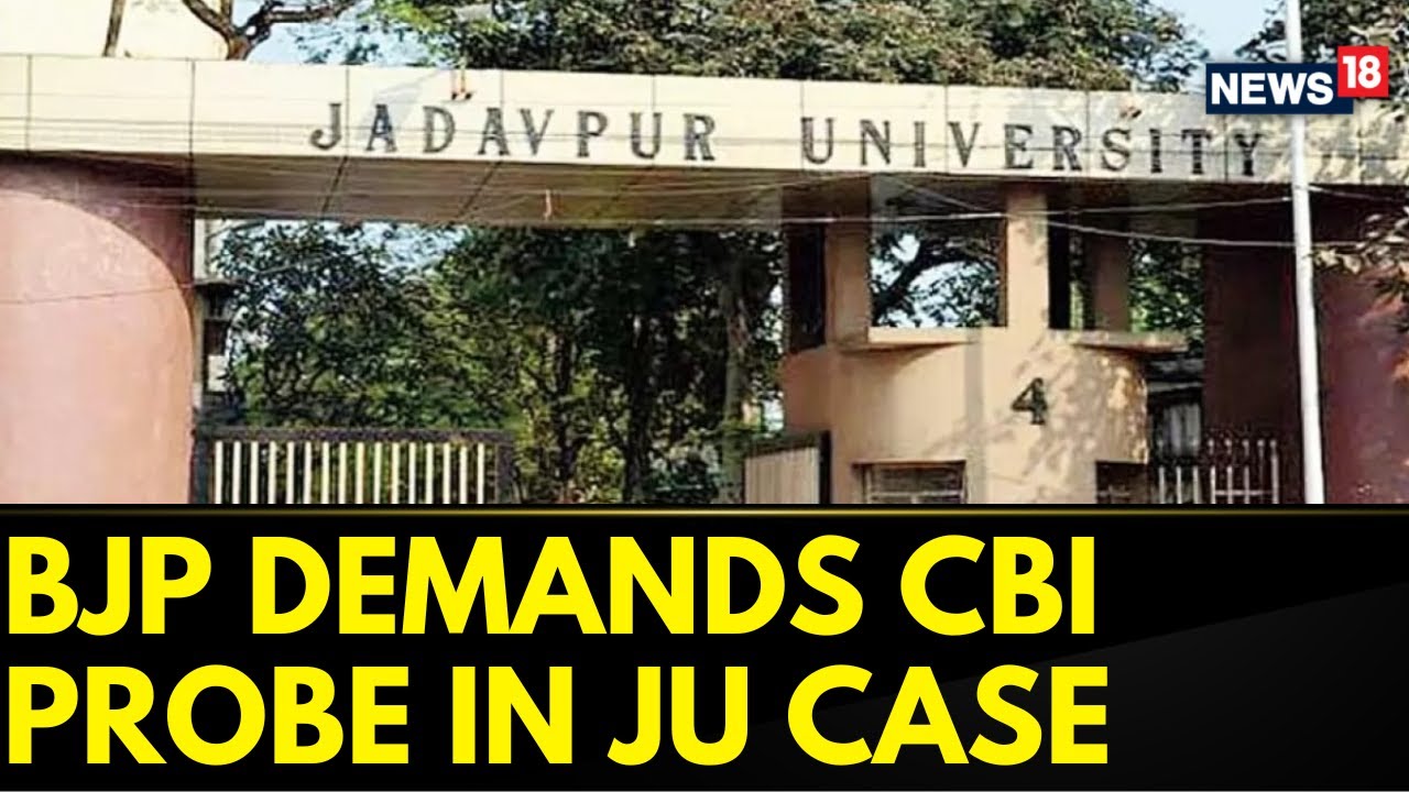 West Bengal News | Kolkata News | BJP Demands CBI Probe In Jadhavpur University Case | News18