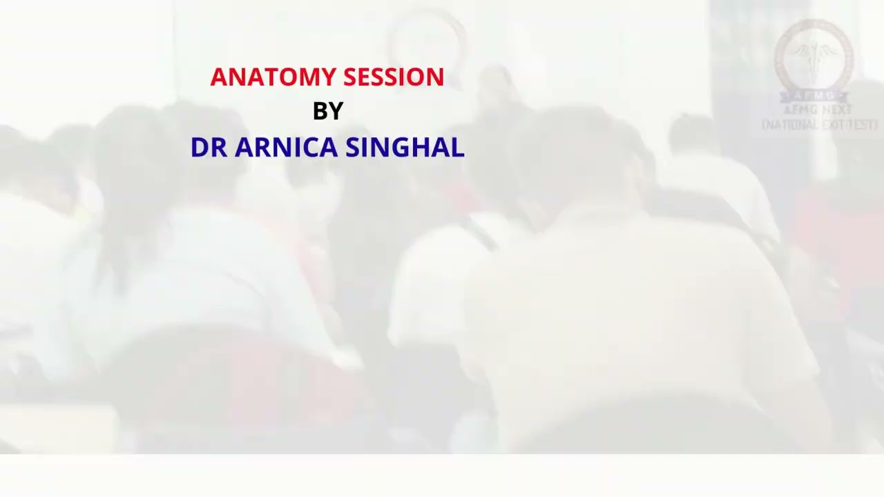 ANATOMY SESSION BY DR. ARNICA SINGHAL /FMGEDEC2022/AFMGforFMGE/Next