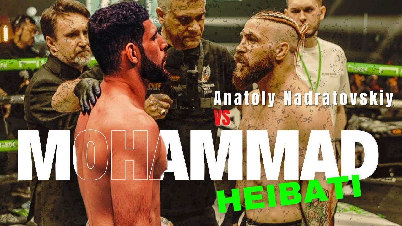 MOHAMMAD HEIBATI VS Anatoly Nadratovskiy-prime fighting league 2025