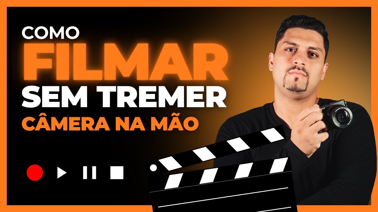 COMO FILMAR SEM TREMER (CAMERA NA MÃO)