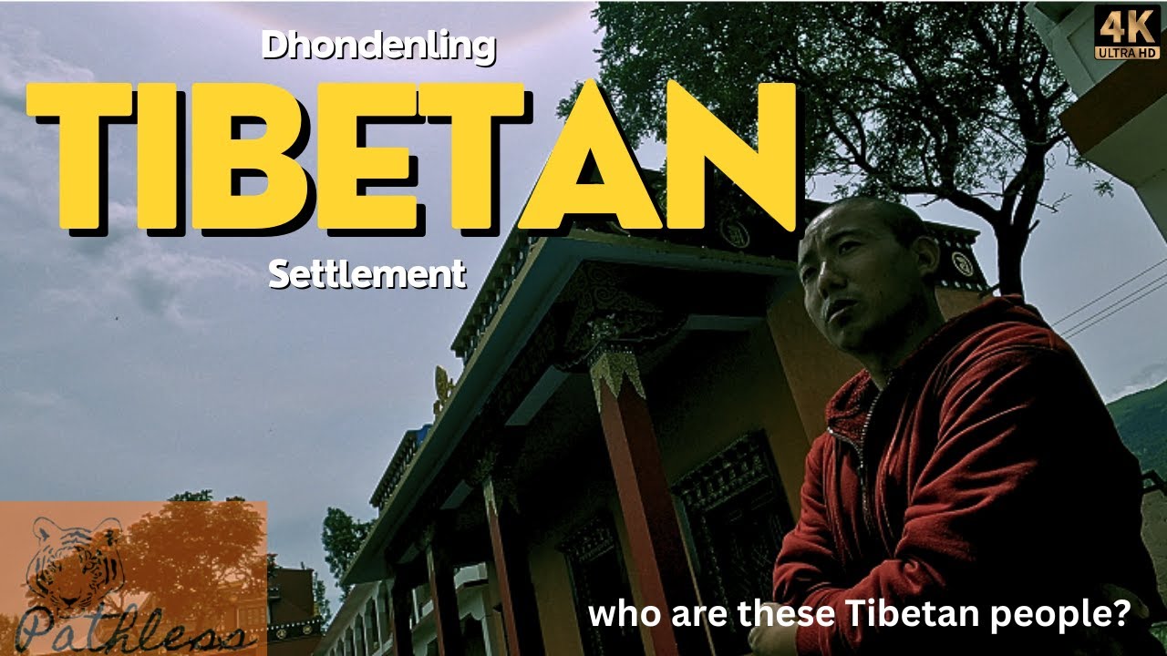 Dhondenling Tibetan Settlement - A slice of Tibet in the Indian Pie!