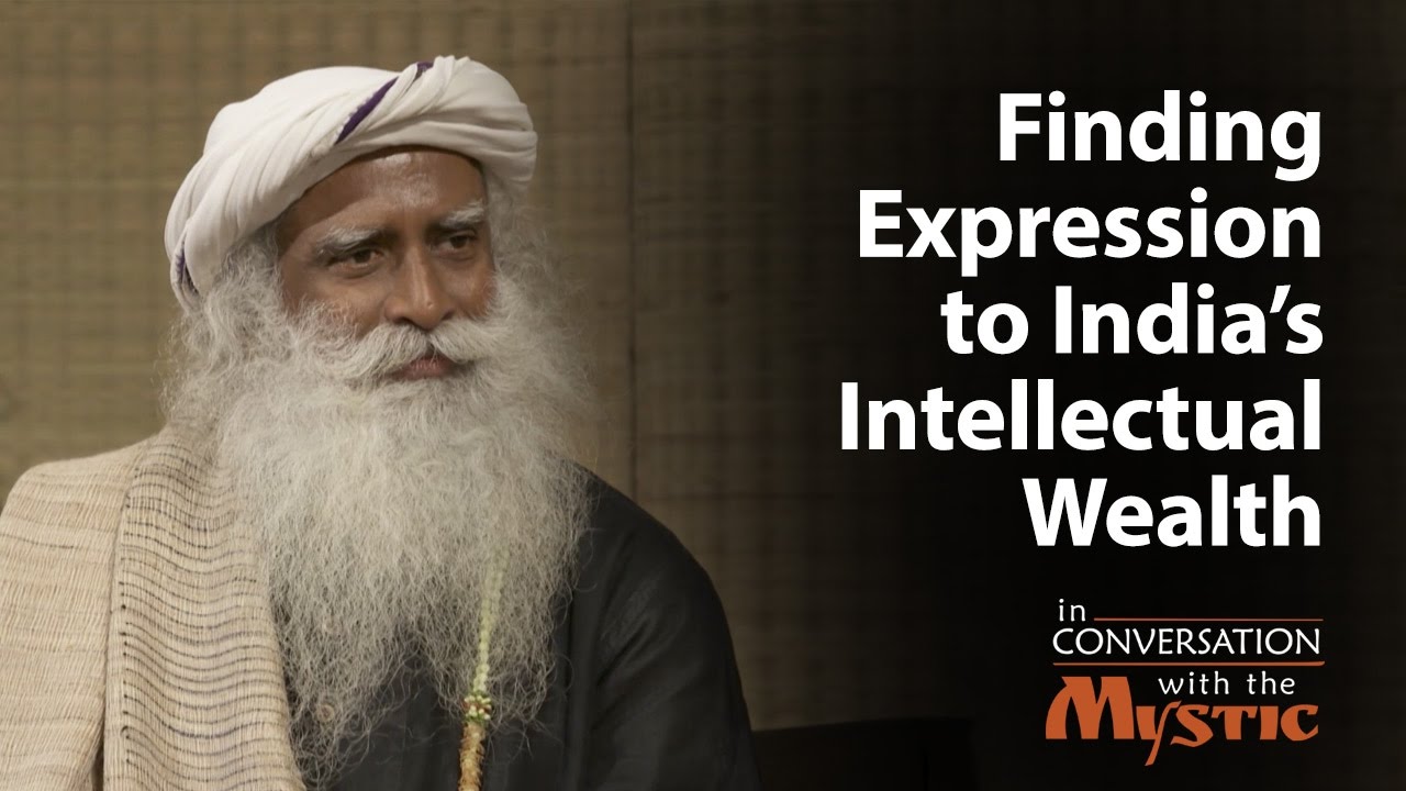 Finding Expression to India&rsquo;s Intellectual Wealth | Sadhguru