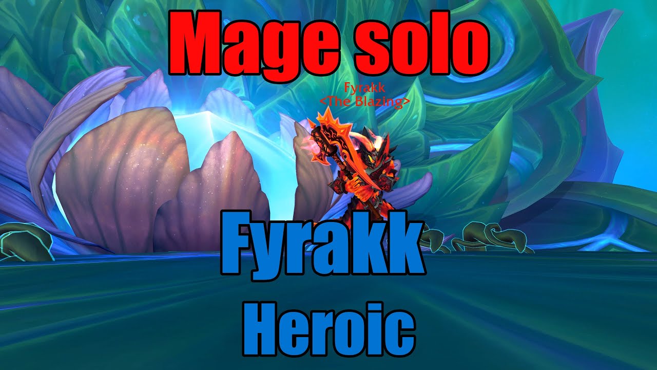 Mage solo - Fyrakk Heroic !