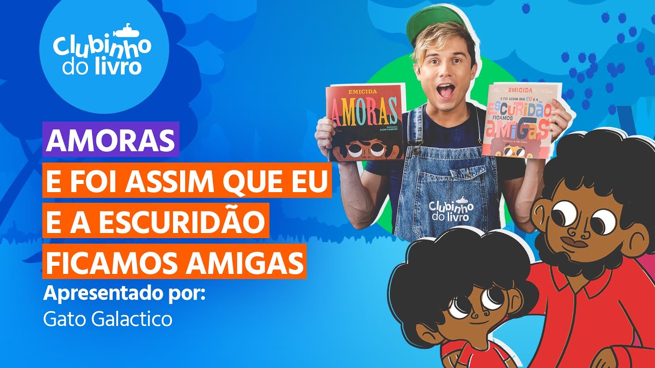 Clubinho: Amoras + E foi assim que eu e a escuridão ficamos amigas com Gato Galactico | Submarino