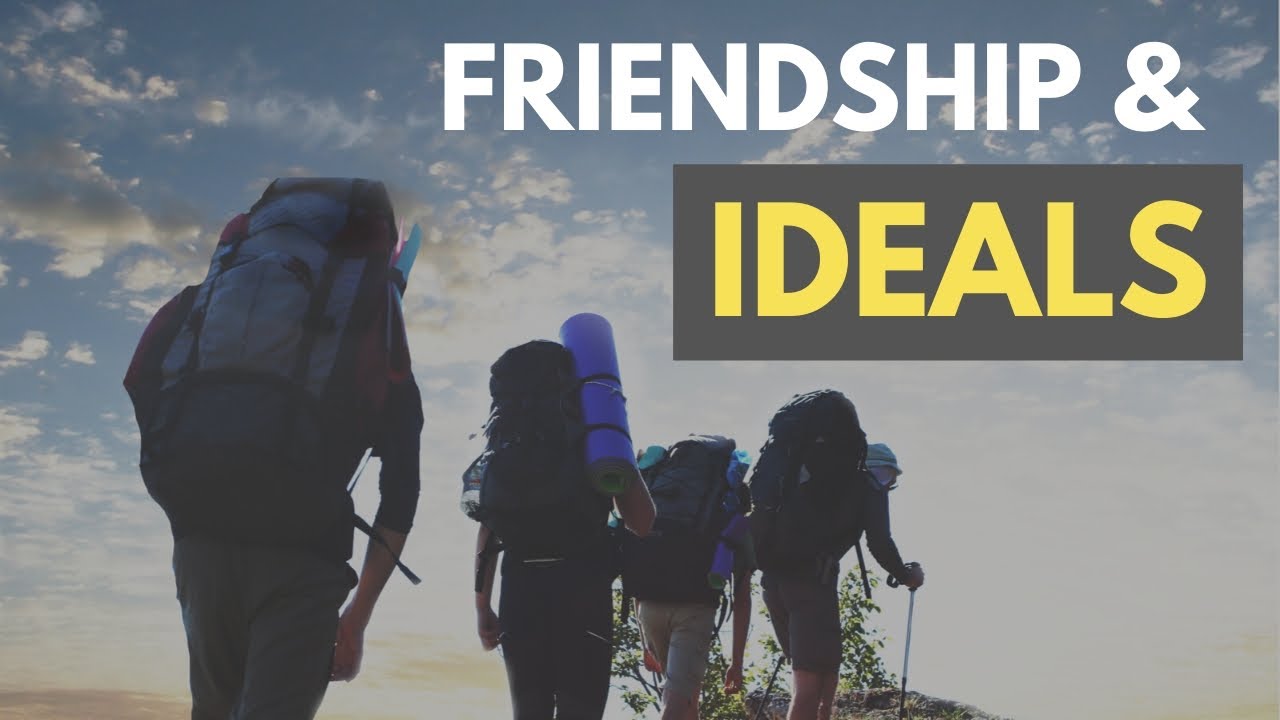 Friendship & Ideals