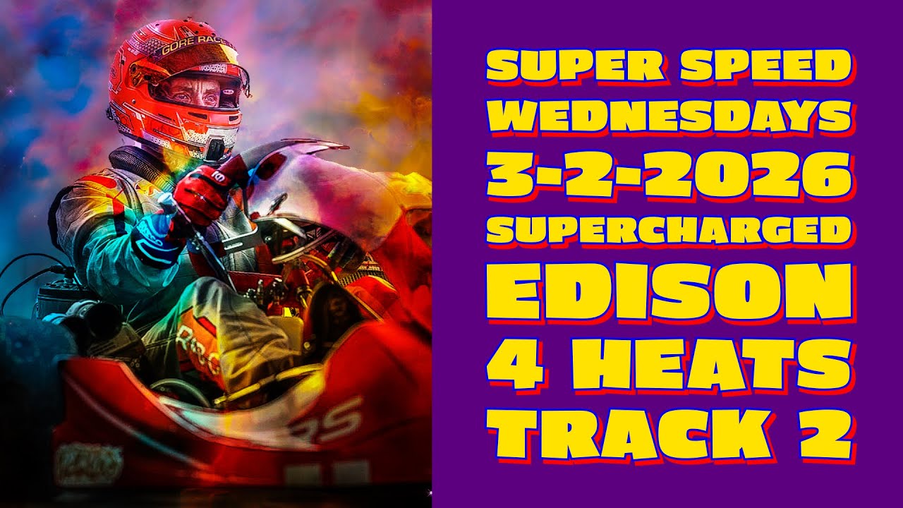 Supercharged Super Speed Wednesday Night Races - 4 Heats - 3/4/2026