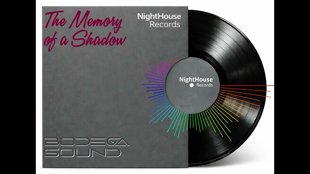 The Memory of a Shadow - Original Mix by Bodega Sound - NightHouse Records