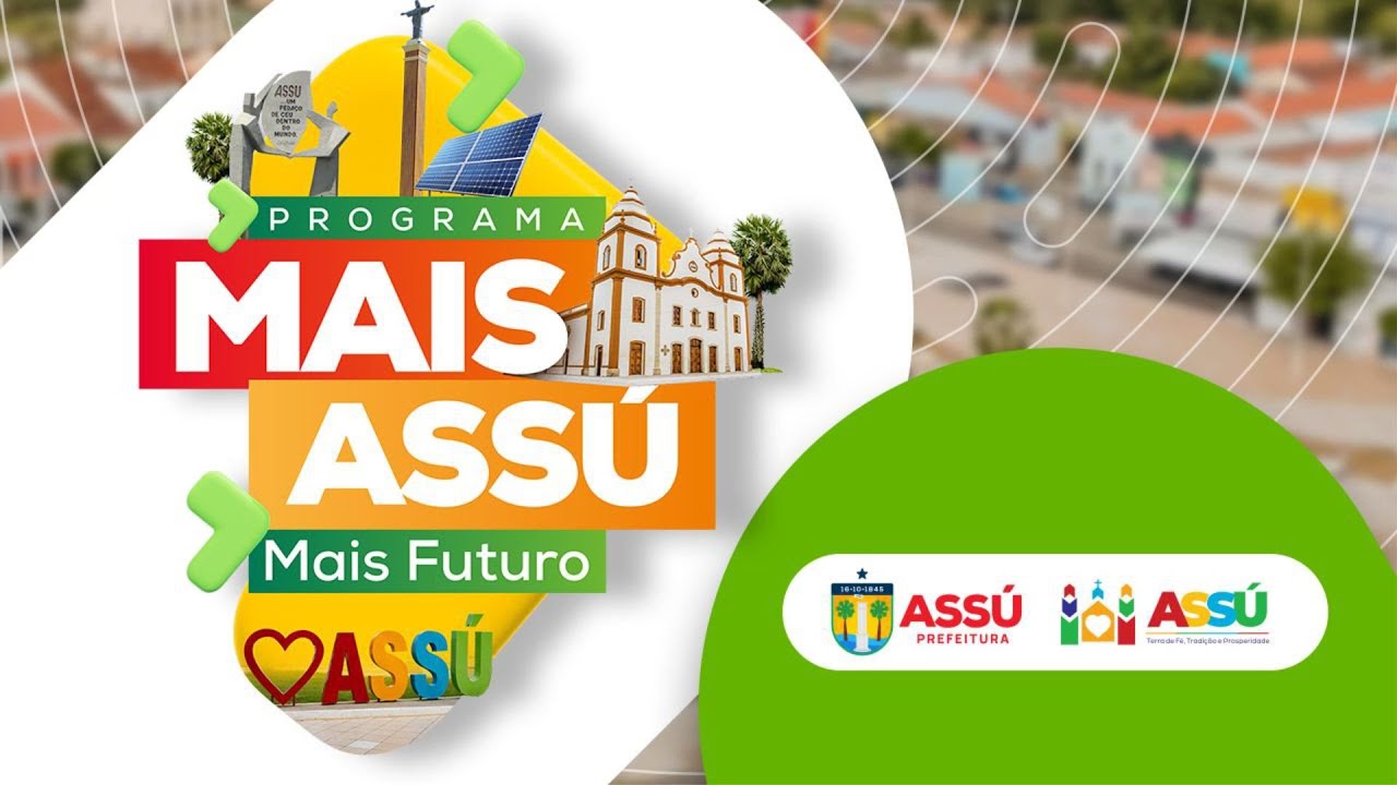 12/02/2026 - Mais Assú, Mais Futuro - Prefeitura Municipal do Assú