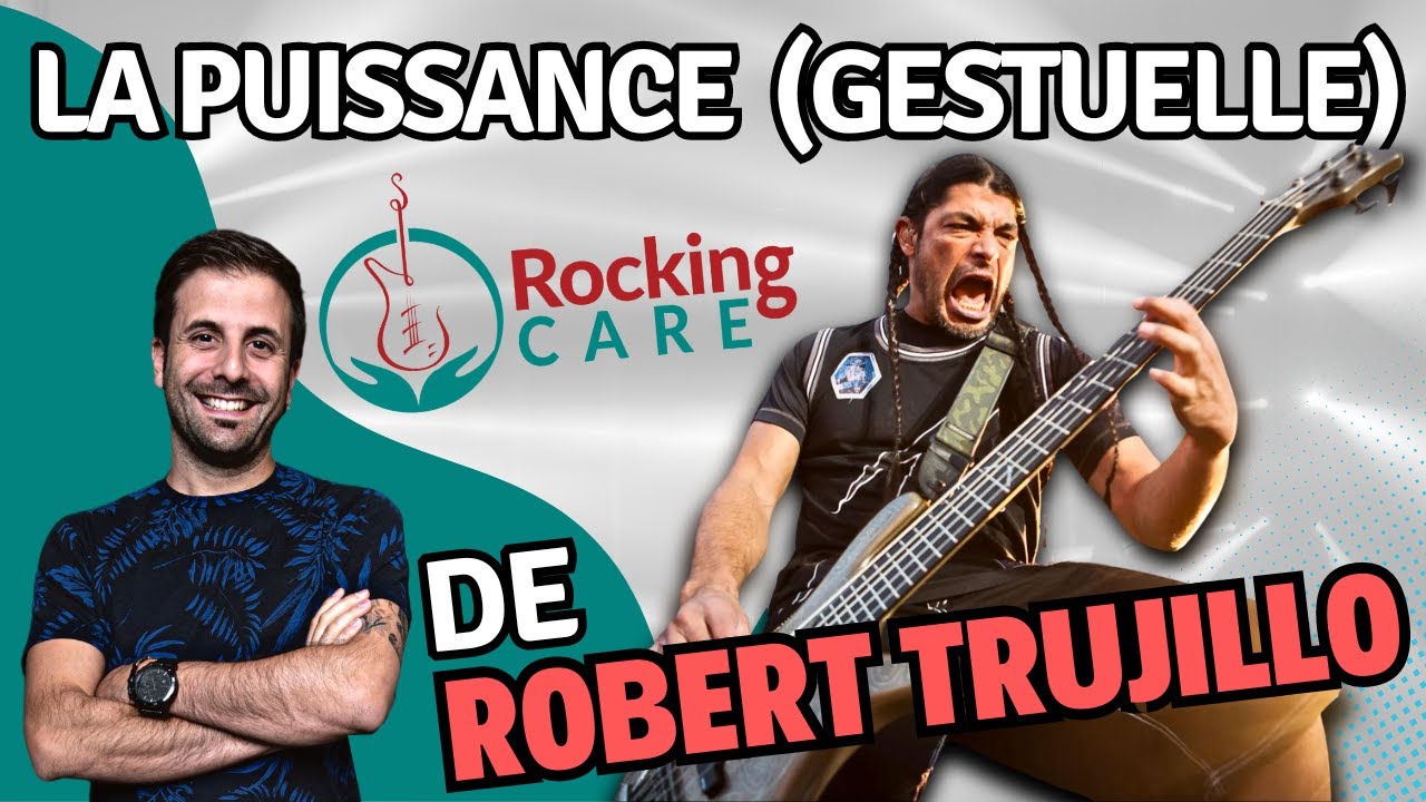 La puissance (gestuelle) de ROBERT TRUJILLO - Rocking Care - Bassiste Magazine #108