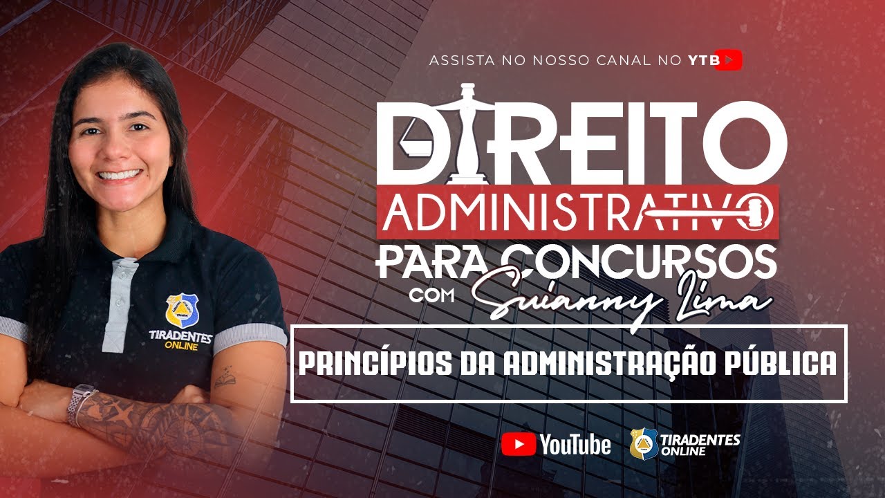 #003 | DIR. ADMINISTRATIVO PARA CONCURSOS | PRINCÍPIOS DA ADMINISTRAÇÃO PÚBLICA | SUIANNY LIMA