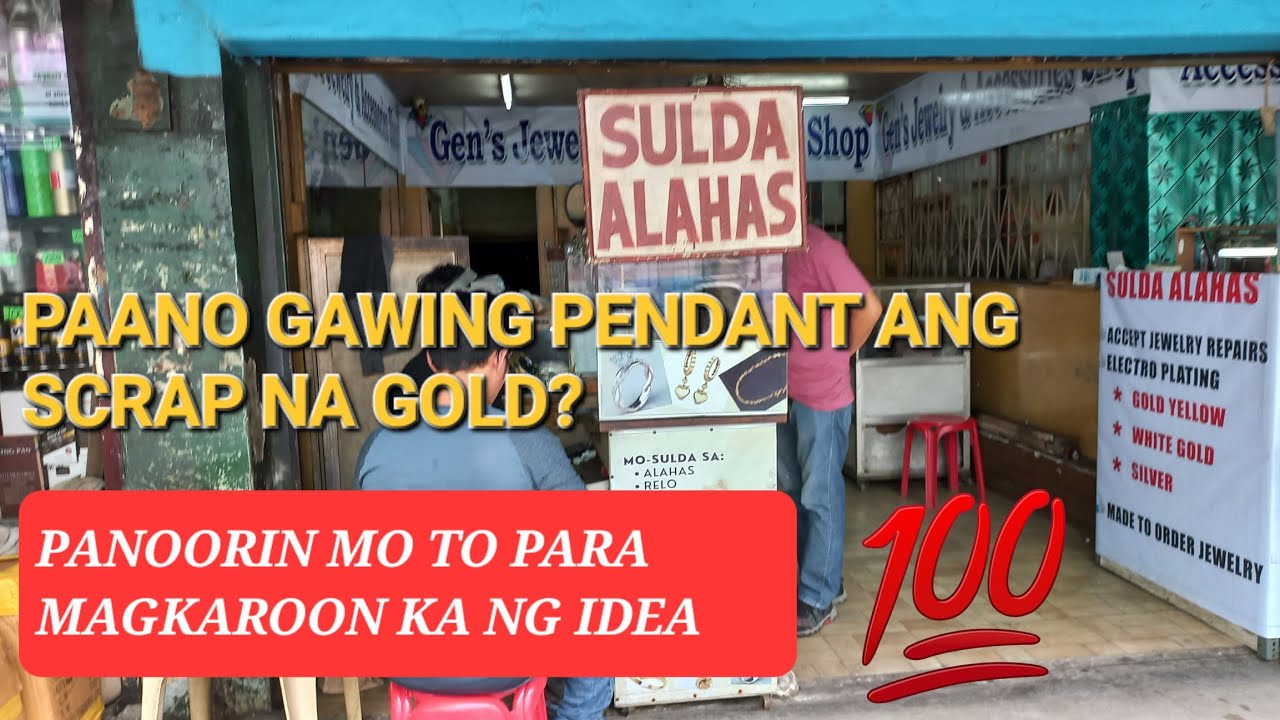 PAANO GAWING GOLD PENDANT ANG SCRAP GOLD MO? | HOW TO MAKE GOLD PENDANT USING SCRAP GOLD? 