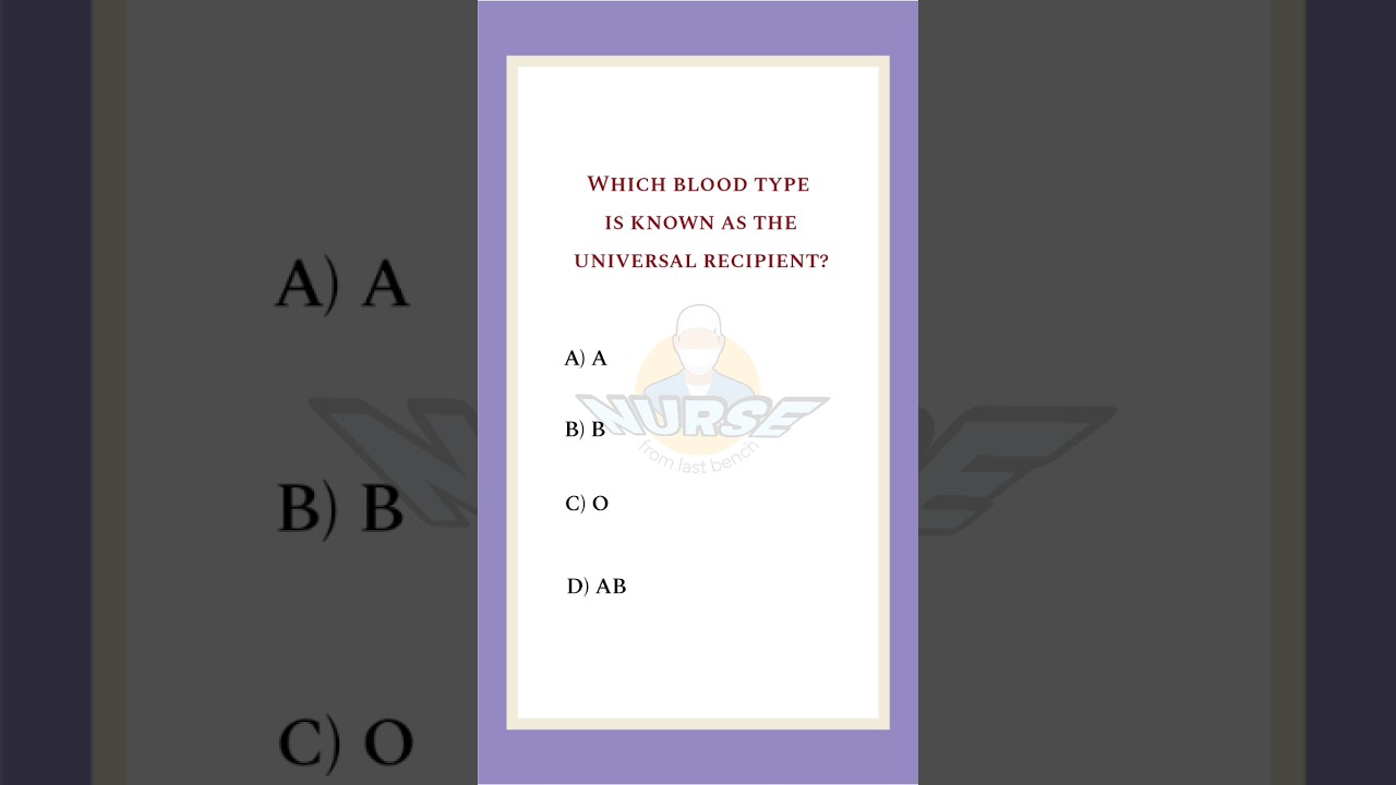 Which blood type is known as the universal recipient?  #shortsfeed #nursing #shorts