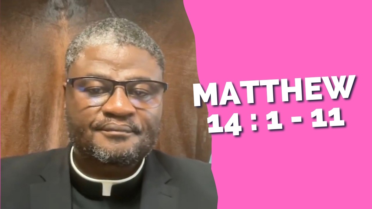 UNkulunkulu angeke asilahle  | Fr. T Ngcobo reflects | Matthew 14 : 1 - 11