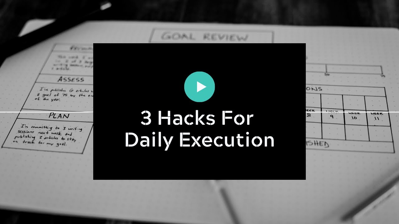 3 Hacks For Daily Execution