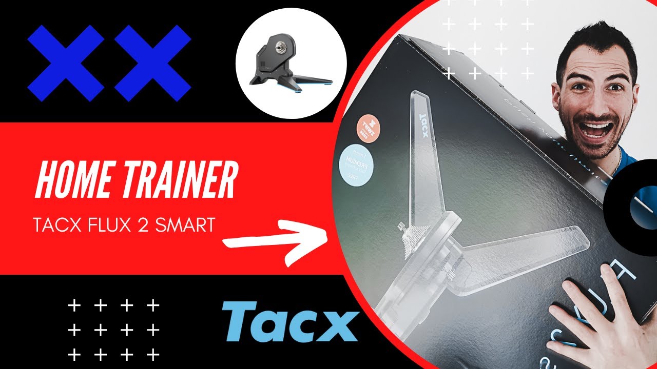 Nouveau Home Trainer ! Unboxing + test du TACX FLUX 2 SMART