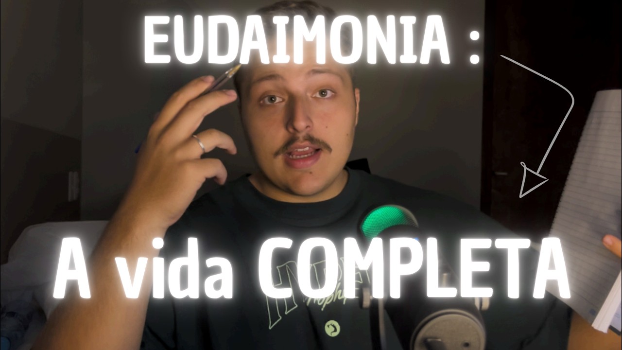 EUDAIMONIA : A vida COMPLETA