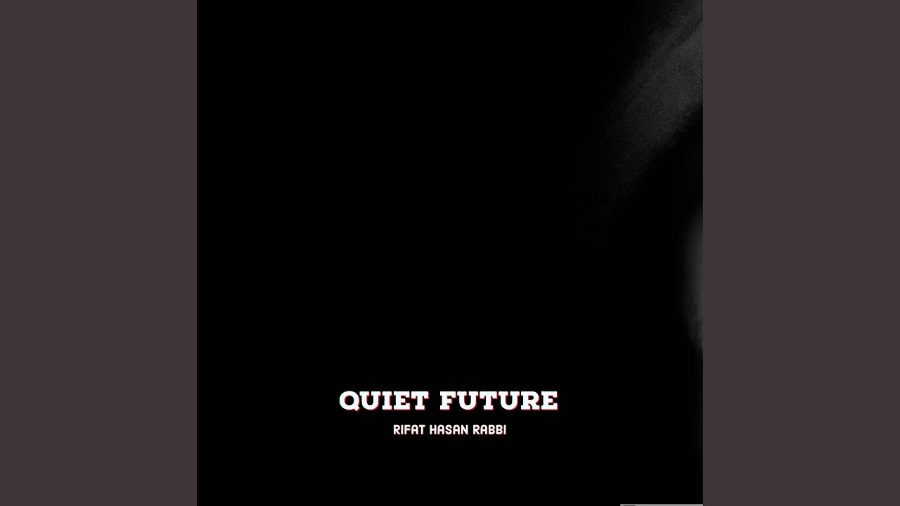 Quiet Future