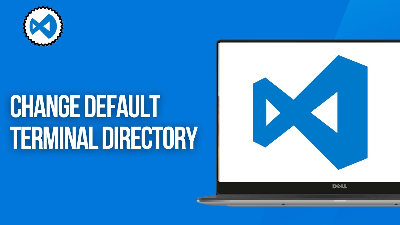 How to Change Default Terminal Directory in Visual Studio Code - Change Path in VS Code Terminal