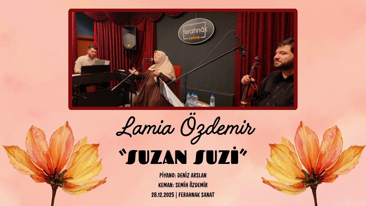 Suzan Suzi I Lamia Özdemir ft. Semih Özdemir & Deniz Arslan