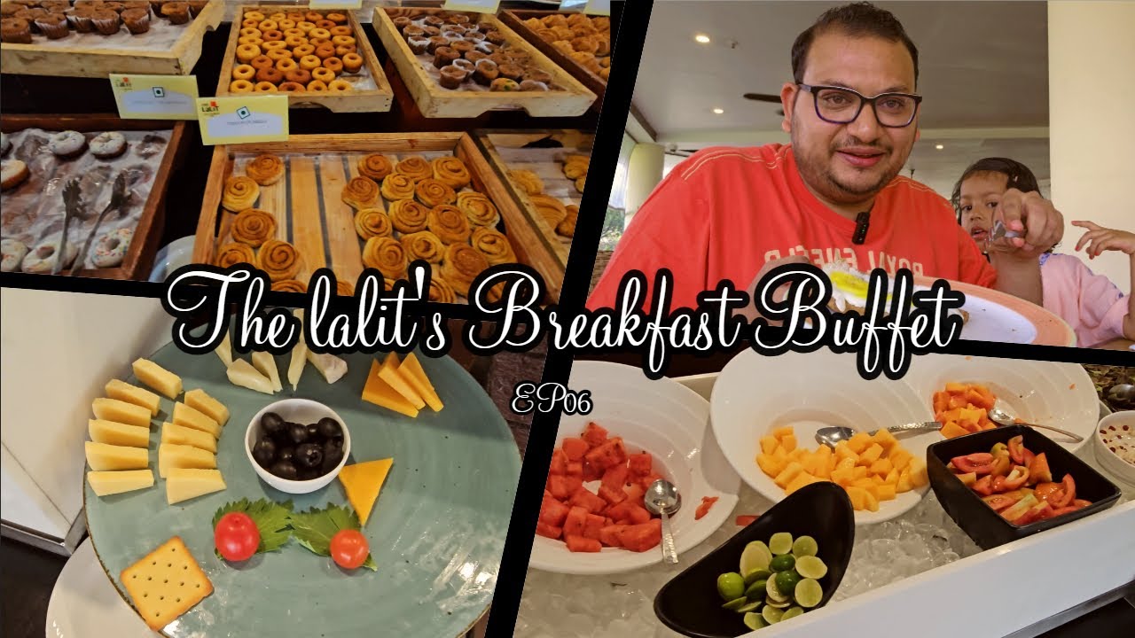 EP06:- The Lalit Goa Breakfast Buffet | Goa Food | 5 Star Buffet | Luxury Buffet | Lalit Goa