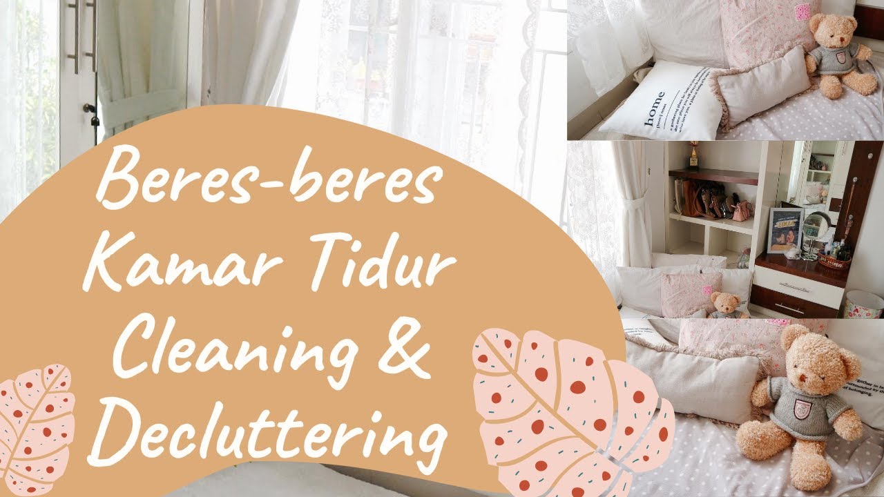 BERES-BERES KAMAR TIDUR | BEDROOM CLEANING AND DECLUTTERING