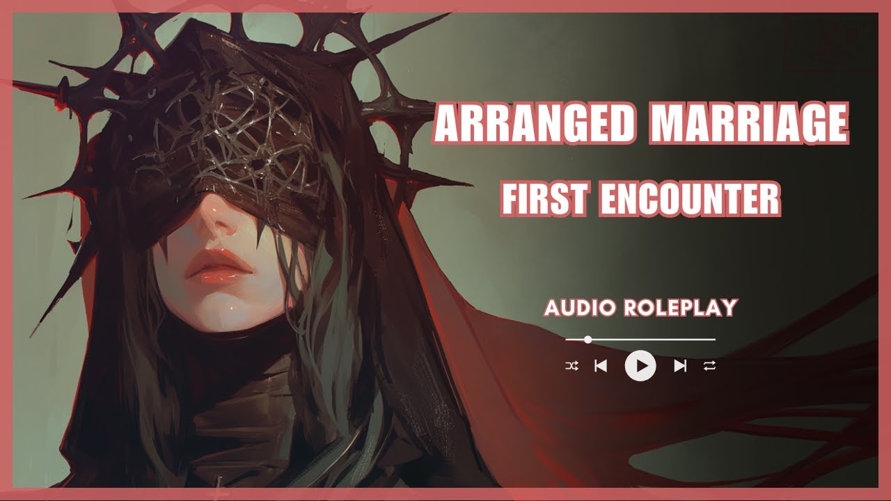 Arranged Marriage : First Encounter - [French Accent] [F4M]
