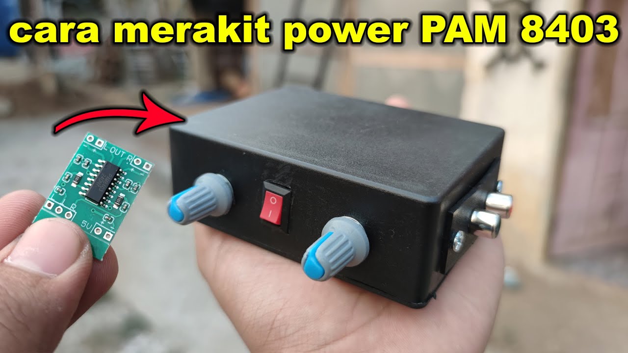 CARA MERAKIT POWER PAM 8403 TUTORIAL LENGKAP JELAS
