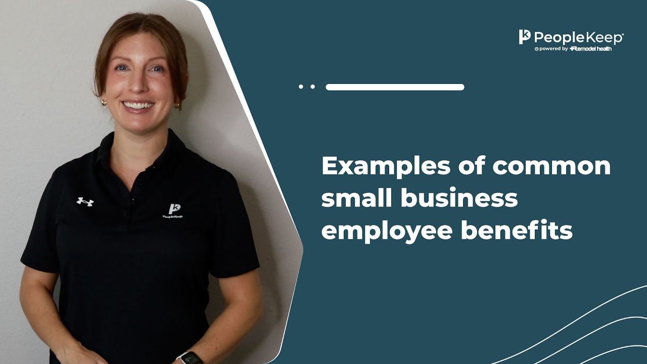 Examples of Common Small Business Employee Benefits