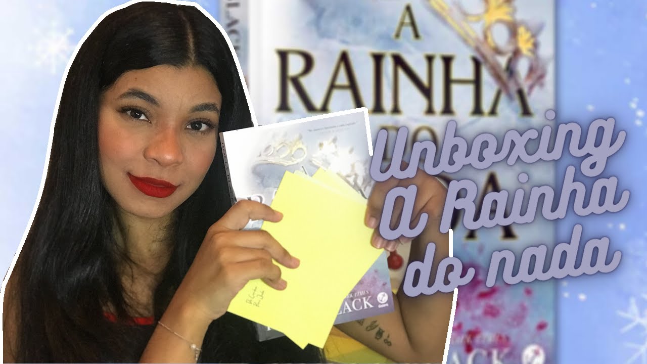 UNBOXING A RAINHA DO NADA, Holly Black