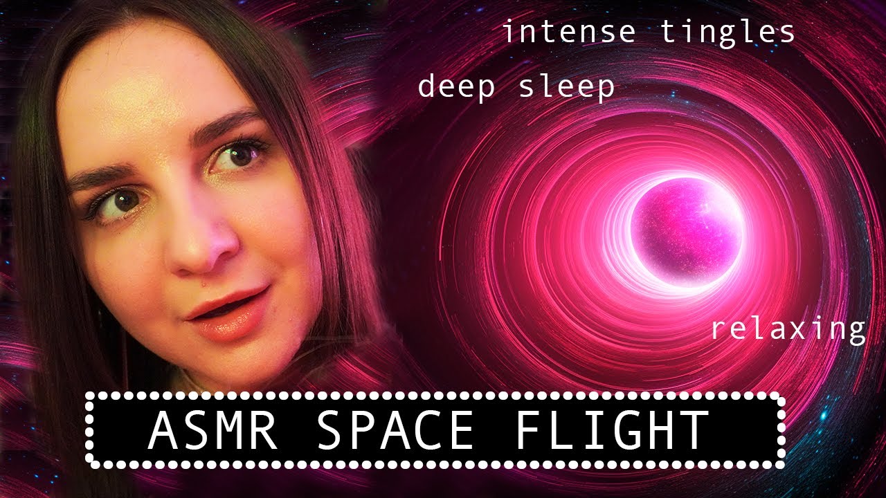 ASMR SPACE FLIGHT | INTENSE TINGLES