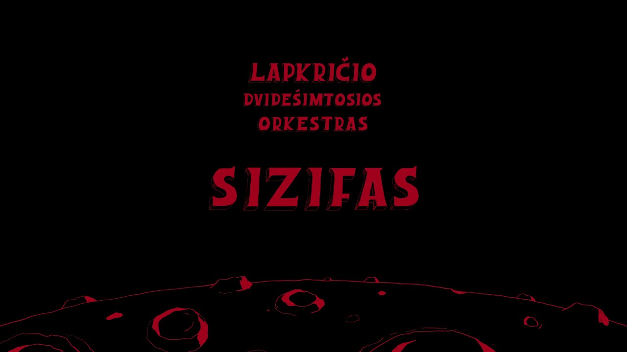 Lapkričio dvidešimtosios orkestras – Sizifas (Vaizdo klipas)