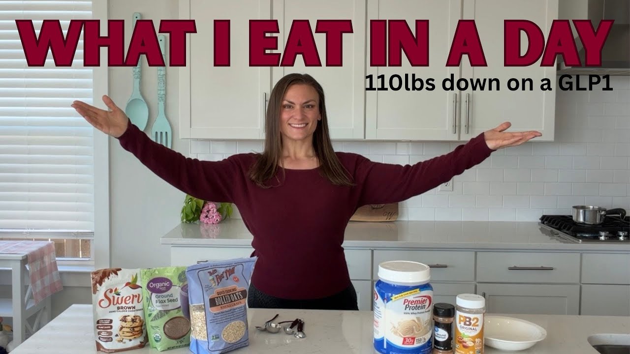 What I Eat In A Day (110lbs down on a GLP1)