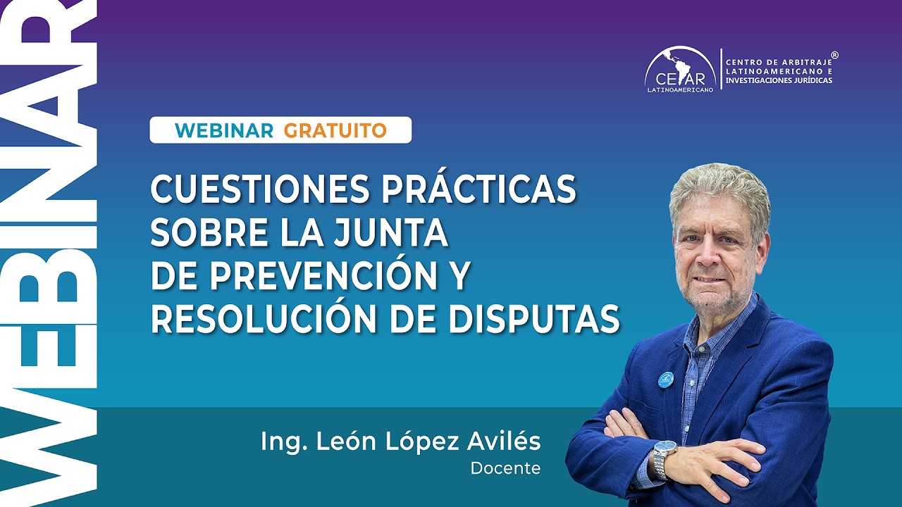 WEBINAR: CUESTIONES PRÁCTICAS SOBRE LA JUNTA DE PREVENCIÓN Y RESOLUCIÓN DE DISPUTAS