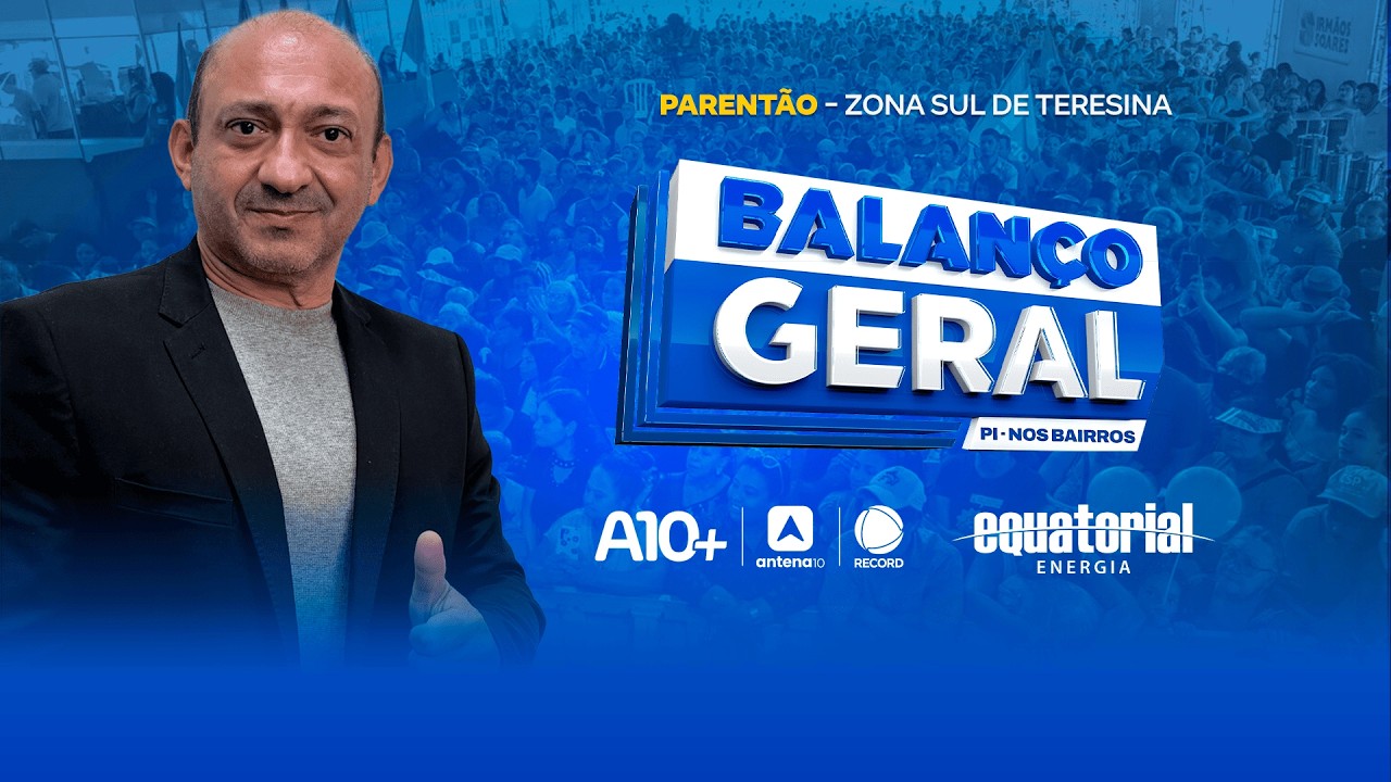 Balanço Geral Piauí Nos Bairros: acompanhe agora o evento em Teresina